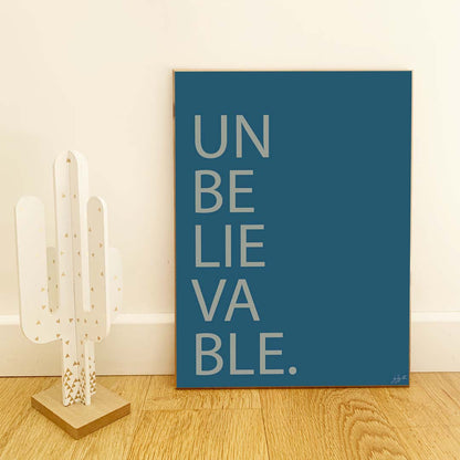 Affiche Unbelievable avec typographie minimaliste pour décoration murale moderne