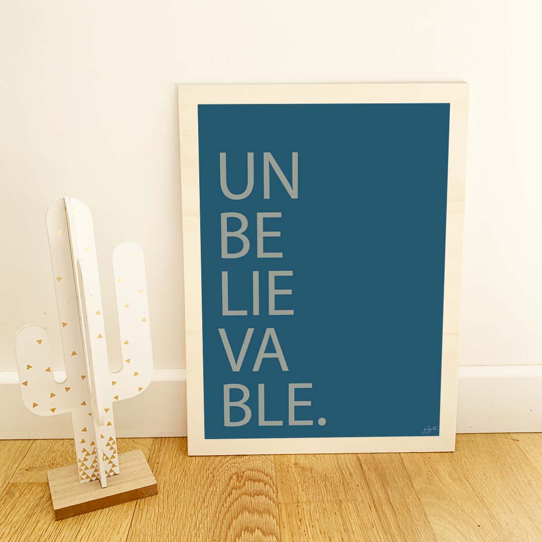 Affiche Unbelievable avec typographie minimaliste pour décoration murale moderne