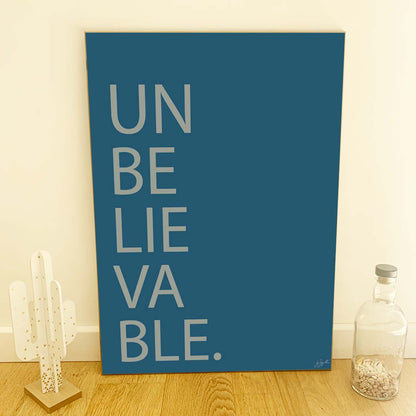Affiche Unbelievable avec typographie minimaliste pour décoration murale moderne