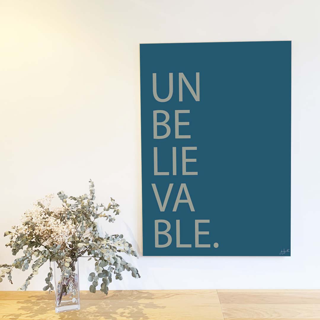 Affiche Unbelievable avec typographie minimaliste pour décoration murale moderne