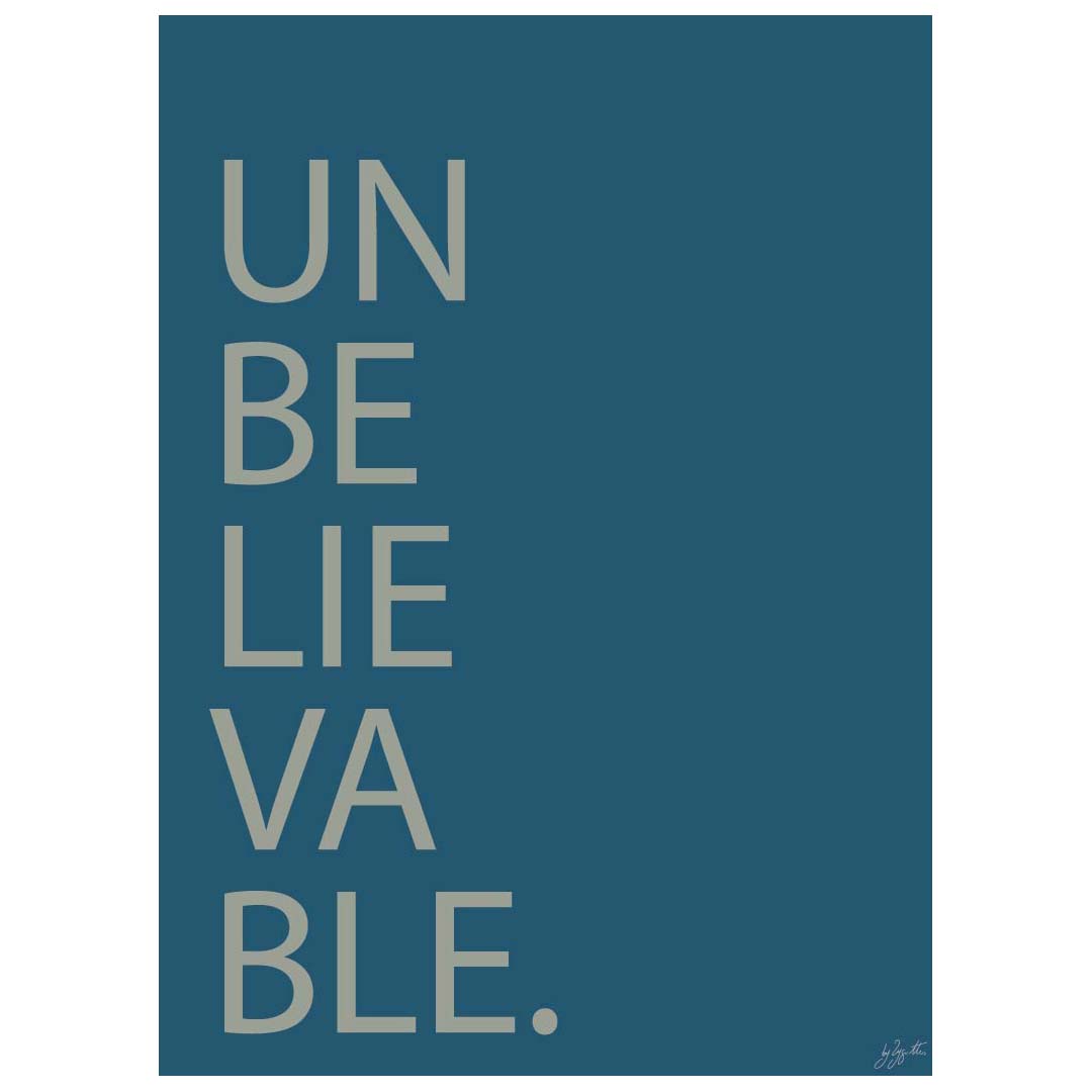 Affiche Unbelievable avec typographie minimaliste pour décoration murale moderne