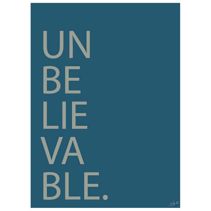 Affiche Unbelievable avec typographie minimaliste pour décoration murale moderne