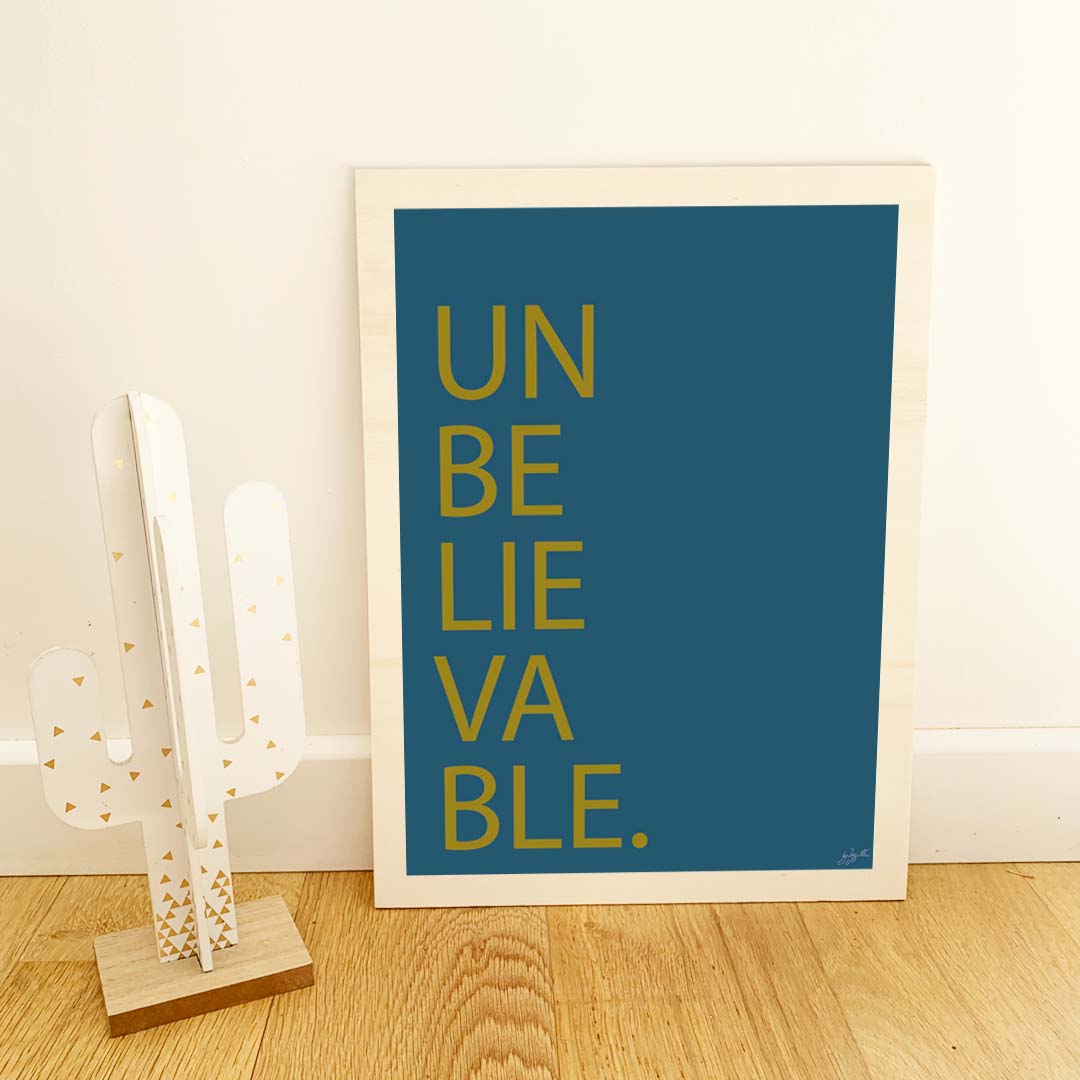 Affiche Unbelievable avec typographie minimaliste pour décoration murale moderne