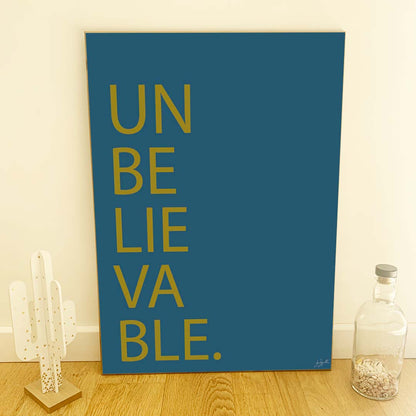 Affiche Unbelievable avec typographie minimaliste pour décoration murale moderne