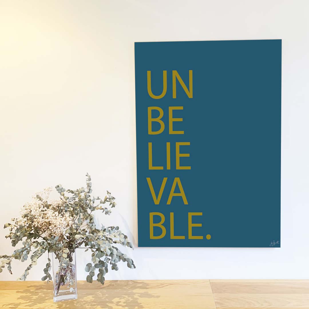 Affiche Unbelievable avec typographie minimaliste pour décoration murale moderne