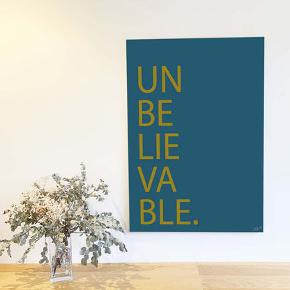 Affiche Unbelievable avec typographie minimaliste pour décoration murale moderne