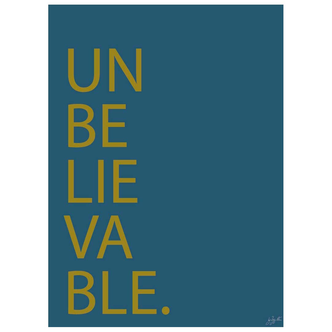 Affiche Unbelievable avec typographie minimaliste pour décoration murale moderne