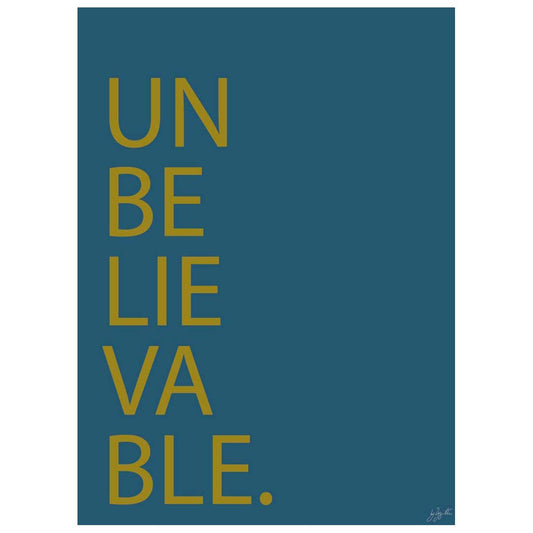 Affiche Unbelievable avec typographie minimaliste pour décoration murale moderne