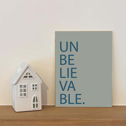 Affiche Unbelievable avec typographie minimaliste pour décoration murale moderne
