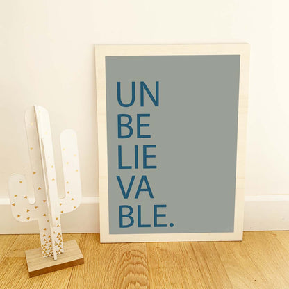 Affiche Unbelievable avec typographie minimaliste pour décoration murale moderne