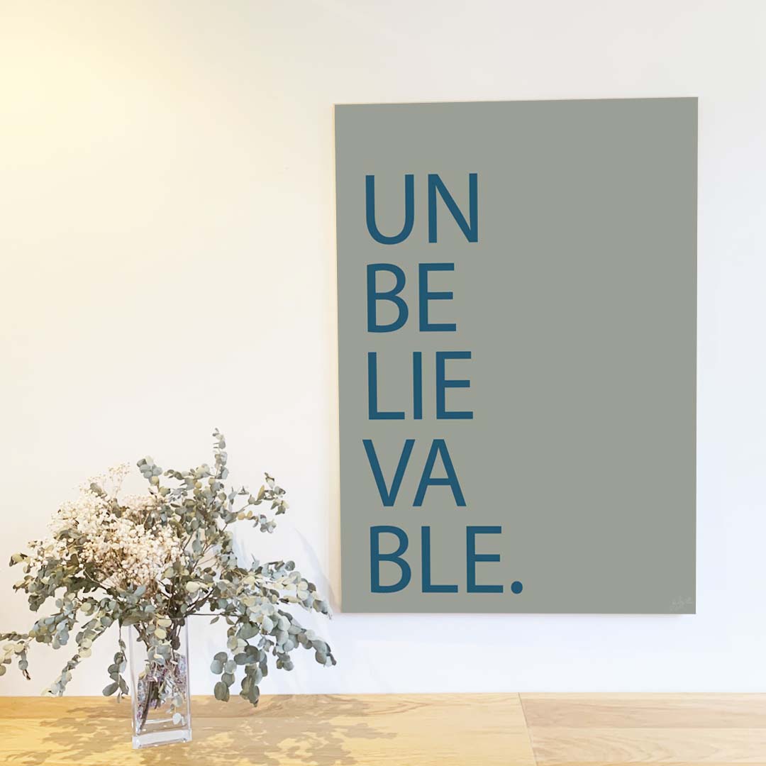Affiche Unbelievable avec typographie minimaliste pour décoration murale moderne