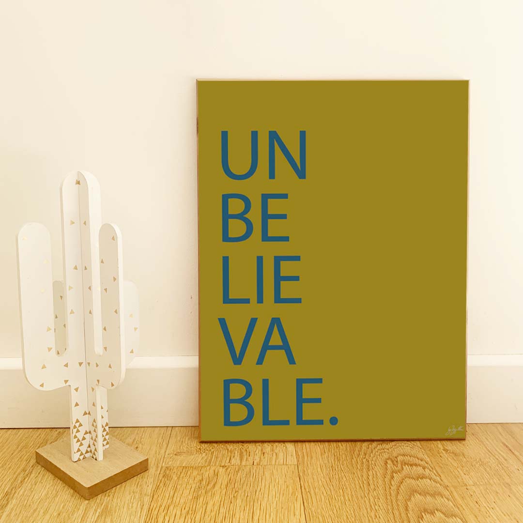 Affiche Unbelievable avec typographie minimaliste pour décoration murale moderne