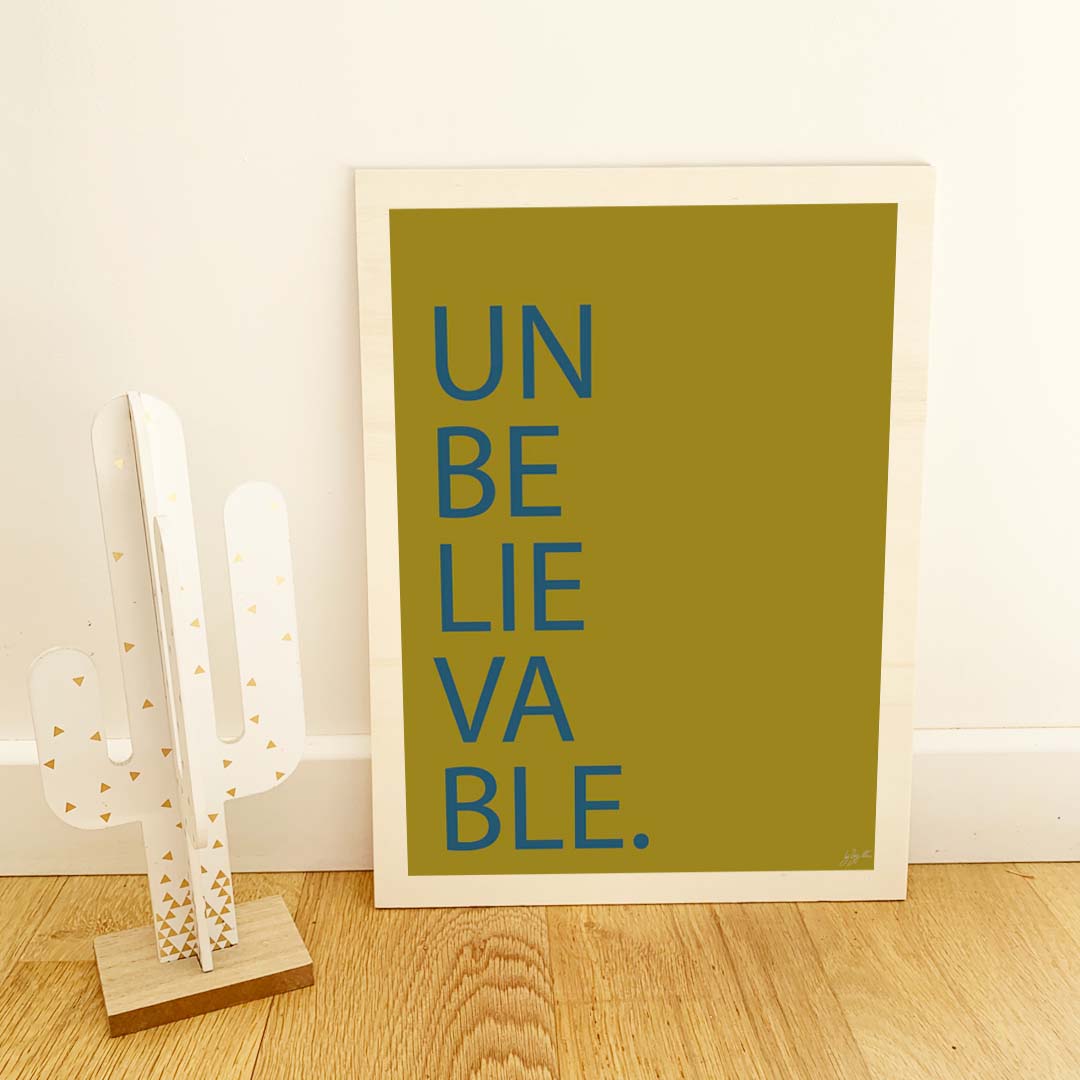 Affiche Unbelievable avec typographie minimaliste pour décoration murale moderne