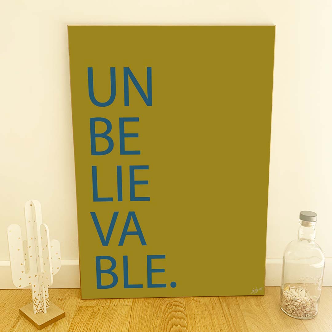 Affiche Unbelievable avec typographie minimaliste pour décoration murale moderne