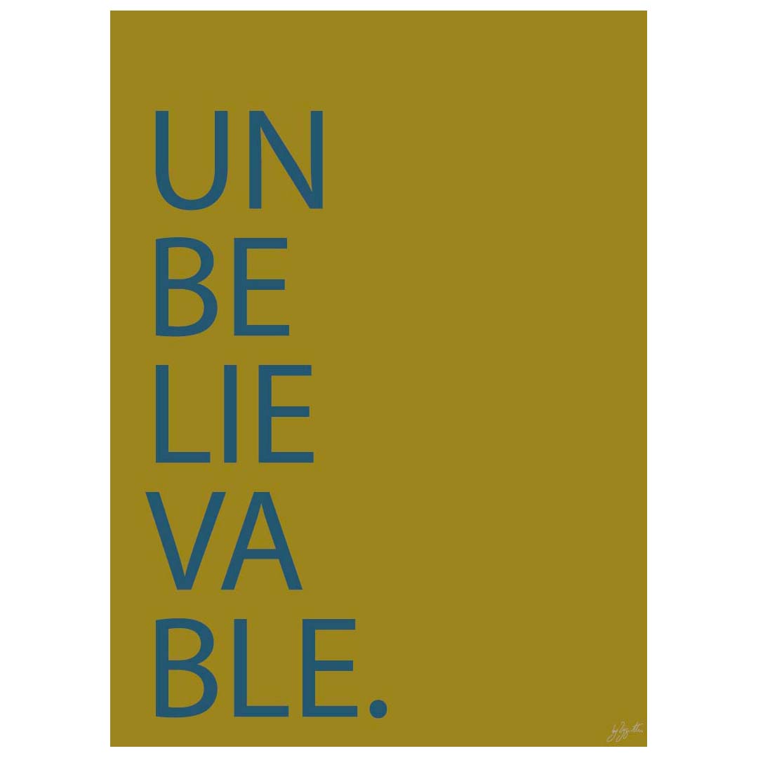 Affiche Unbelievable avec typographie minimaliste pour décoration murale moderne