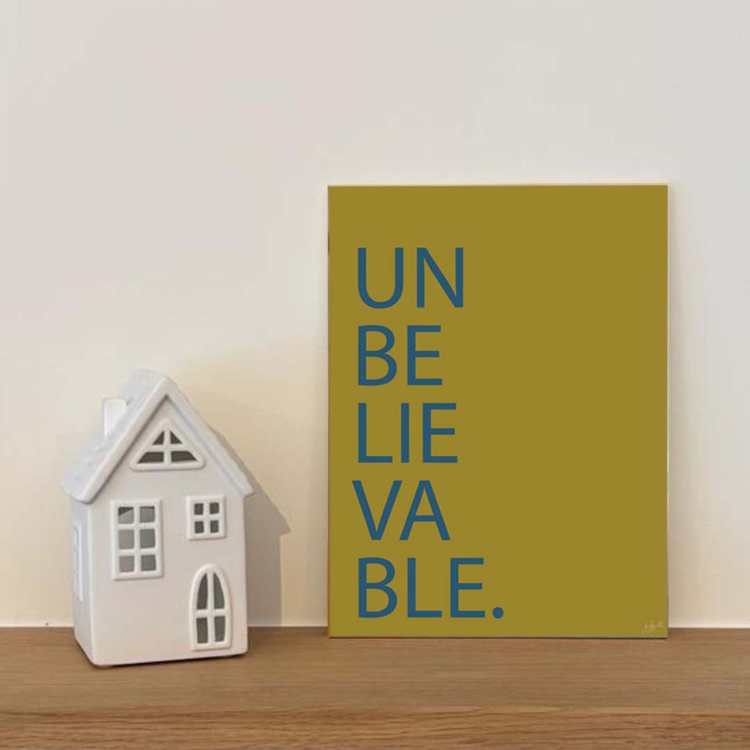 Affiche Unbelievable avec typographie minimaliste pour décoration murale moderne