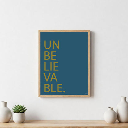 Poster Unbelievable avec typographie minimaliste pour décoration murale moderne