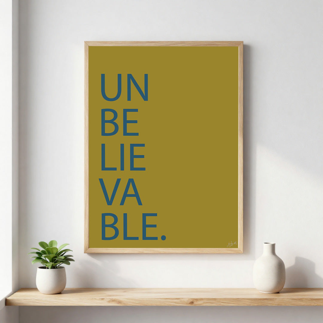 Poster Unbelievable avec typographie minimaliste pour décoration murale moderne