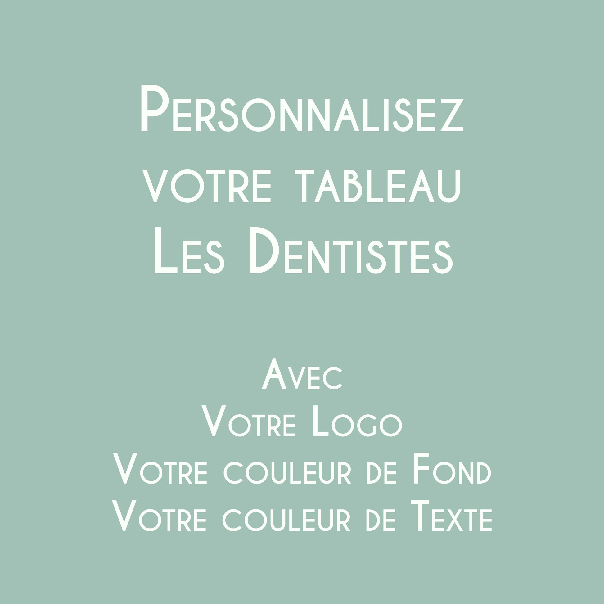 Affiche personnalisée Les Dentistes avec logo du cabinet dentaire.