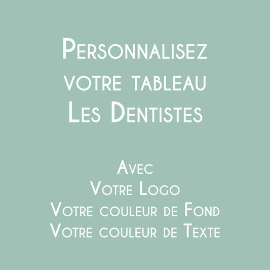 Affiche personnalisée Les Dentistes avec logo du cabinet dentaire.
