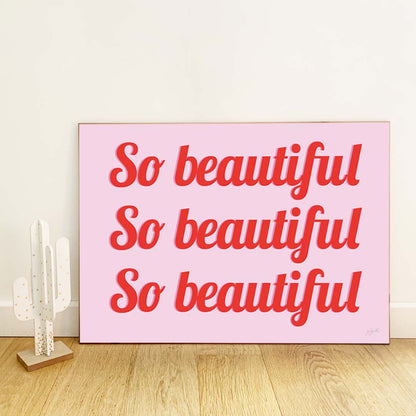 Affiche So Beautiful – illustration féminine moderne pour décoration murale.